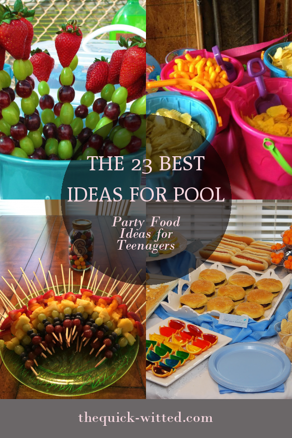 The 23 Best Ideas for Pool Party Food Ideas for Teenagers - Home ...