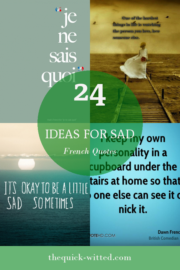 24 Ideas For Sad French Quotes Home Family Style And Art Ideas