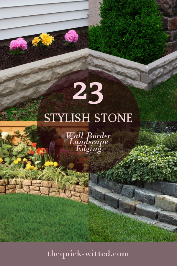 23 Stylish Stone Wall Border Landscape Edging - Home, Family, Style and ...